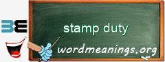 WordMeaning blackboard for stamp duty
